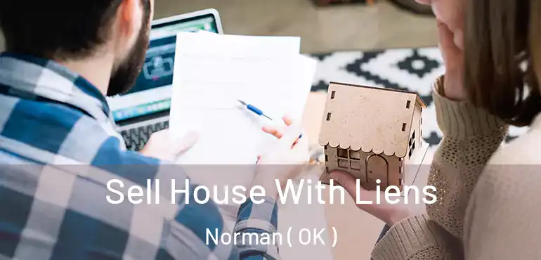  Sell House With Liens Norman ( OK )