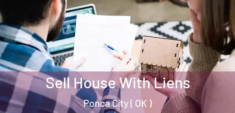  Sell House With Liens Ponca City ( OK )