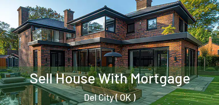  Sell House With Mortgage Del City ( OK )
