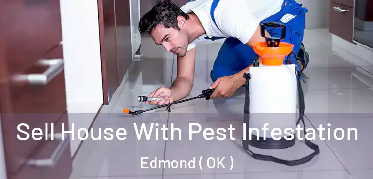 Sell House With Pest Infestation Edmond ( OK )
