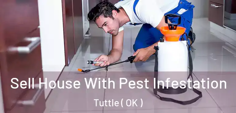  Sell House With Pest Infestation Tuttle ( OK )
