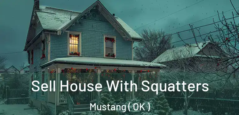  Sell House With Squatters Mustang ( OK )