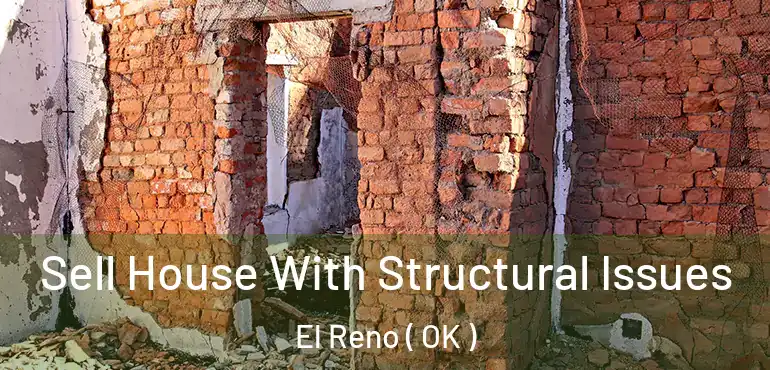  Sell House With Structural Issues El Reno ( OK )