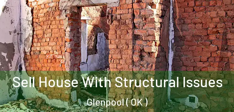  Sell House With Structural Issues Glenpool ( OK )