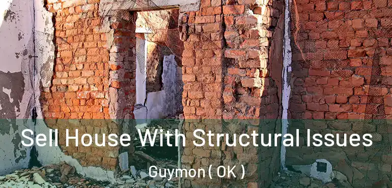  Sell House With Structural Issues Guymon ( OK )