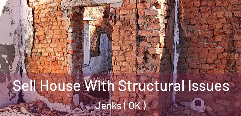  Sell House With Structural Issues Jenks ( OK )