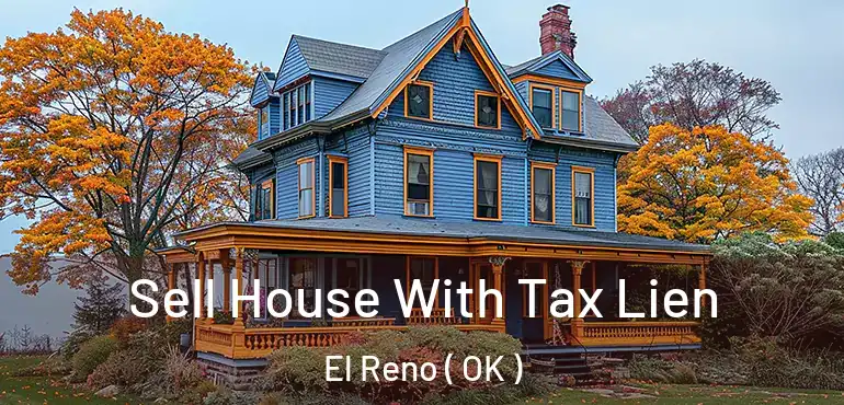  Sell House With Tax Lien El Reno ( OK )