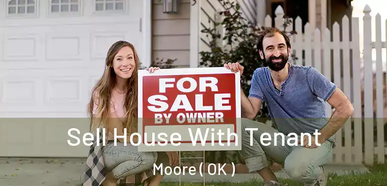  Sell House With Tenant Moore ( OK )