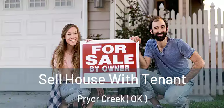  Sell House With Tenant Pryor Creek ( OK )