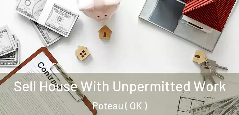 Sell House With Unpermitted Work Poteau ( OK )