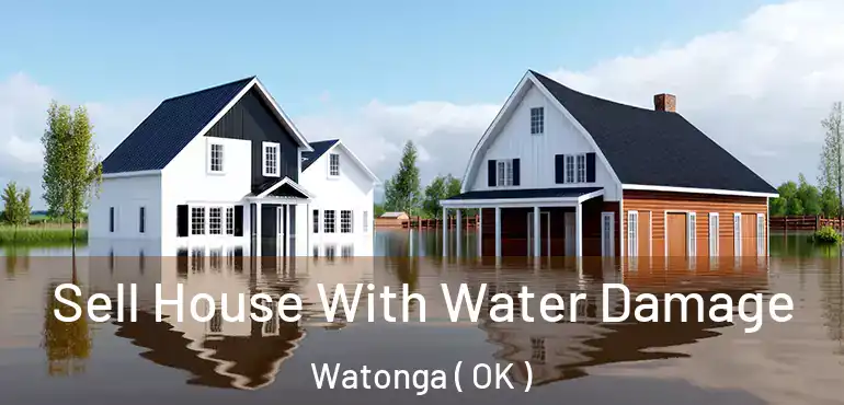  Sell House With Water Damage Watonga ( OK )