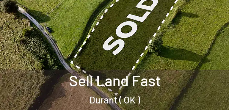  Sell Land Fast Durant ( OK )