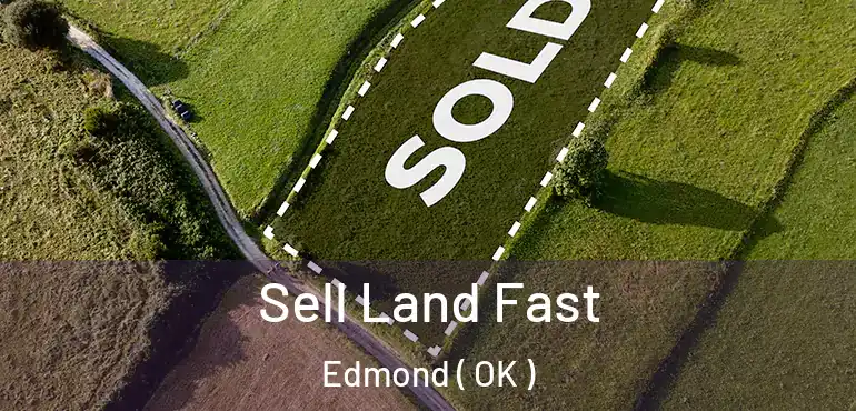  Sell Land Fast Edmond ( OK )