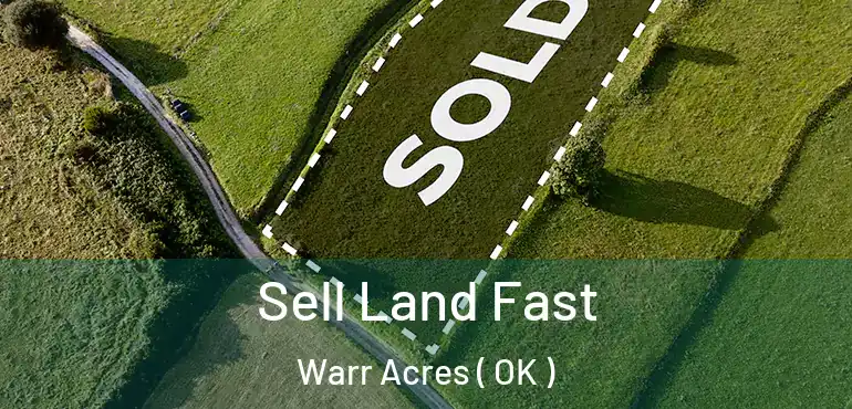  Sell Land Fast Warr Acres ( OK )