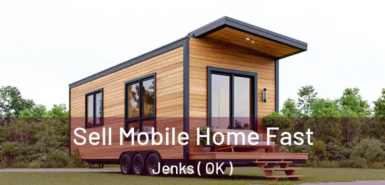  Sell Mobile Home Fast Jenks ( OK )