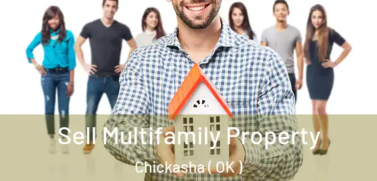 Sell Multifamily Property Chickasha ( OK )