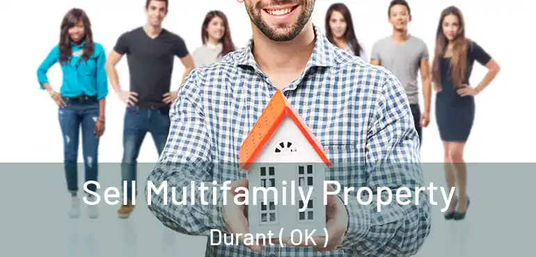  Sell Multifamily Property Durant ( OK )