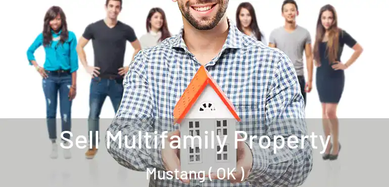  Sell Multifamily Property Mustang ( OK )