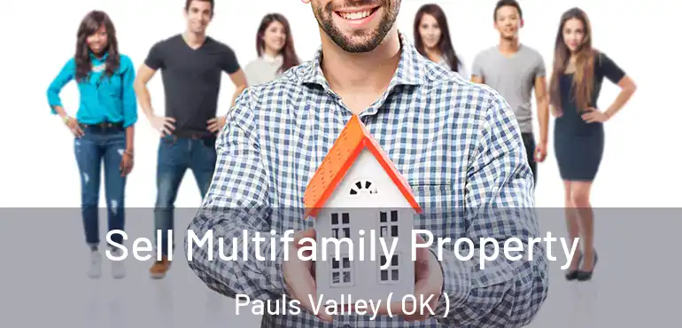  Sell Multifamily Property Pauls Valley ( OK )