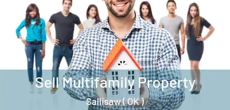  Sell Multifamily Property Sallisaw ( OK )