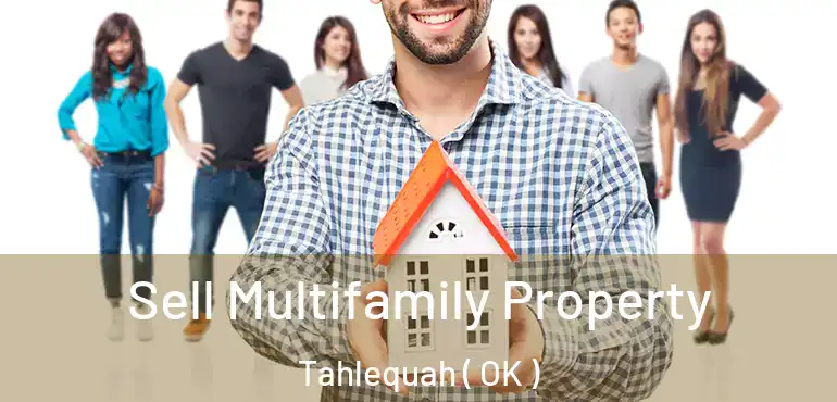  Sell Multifamily Property Tahlequah ( OK )