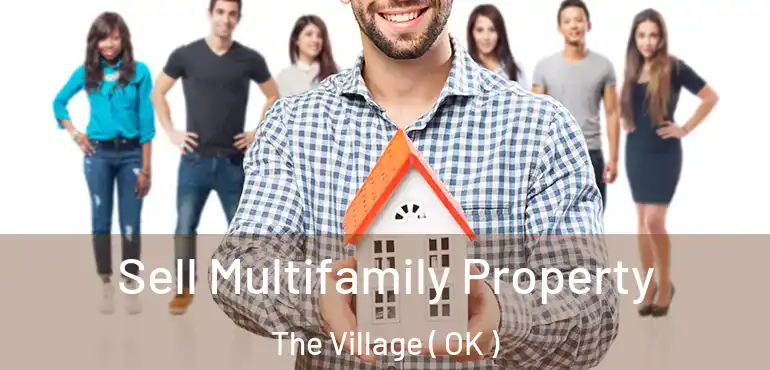  Sell Multifamily Property The Village ( OK )