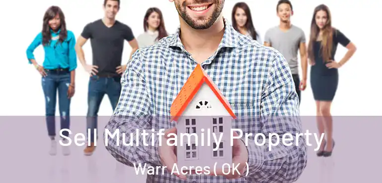  Sell Multifamily Property Warr Acres ( OK )