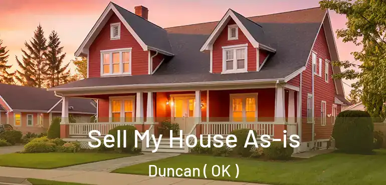  Sell My House As-is Duncan ( OK )