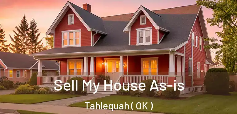 Sell My House As-is Tahlequah ( OK )