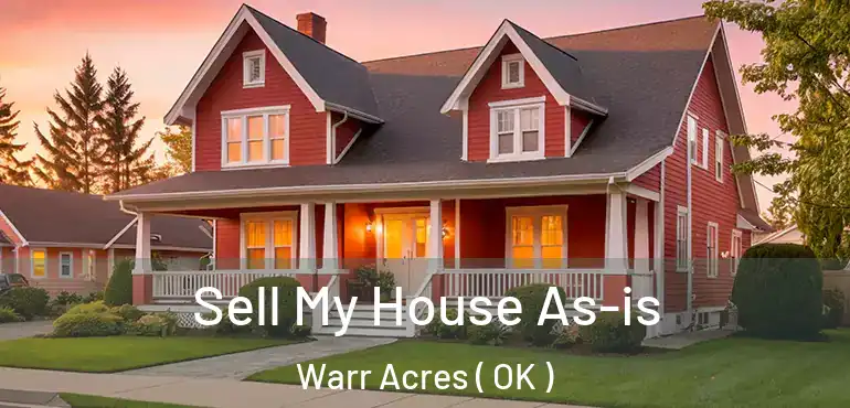  Sell My House As-is Warr Acres ( OK )