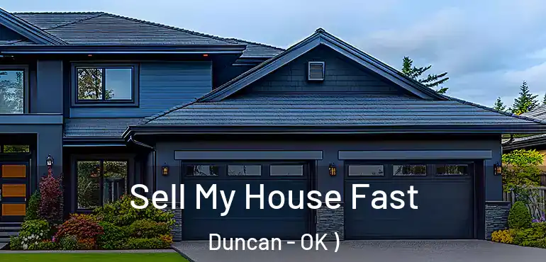  Sell My House Fast Duncan - OK )