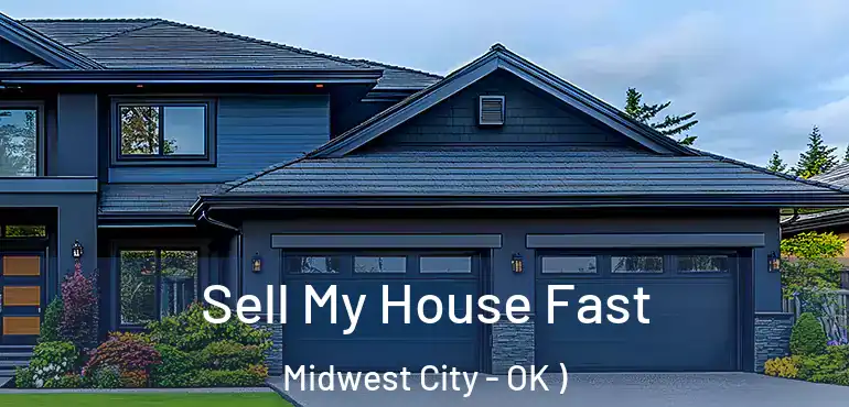  Sell My House Fast Midwest City - OK )