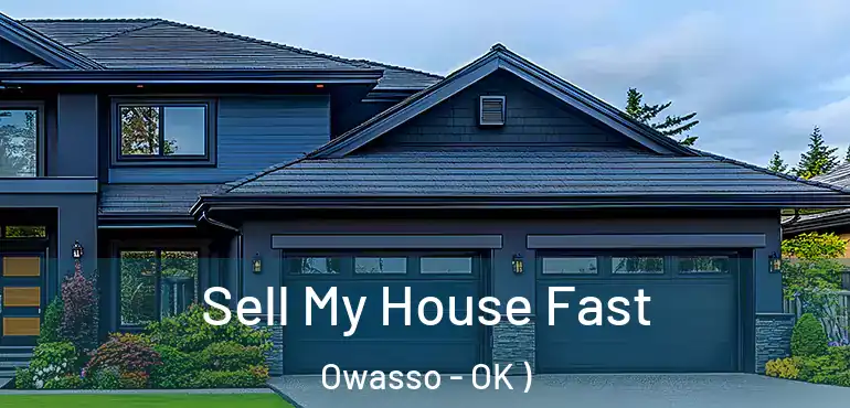 Sell My House Fast Owasso - OK )