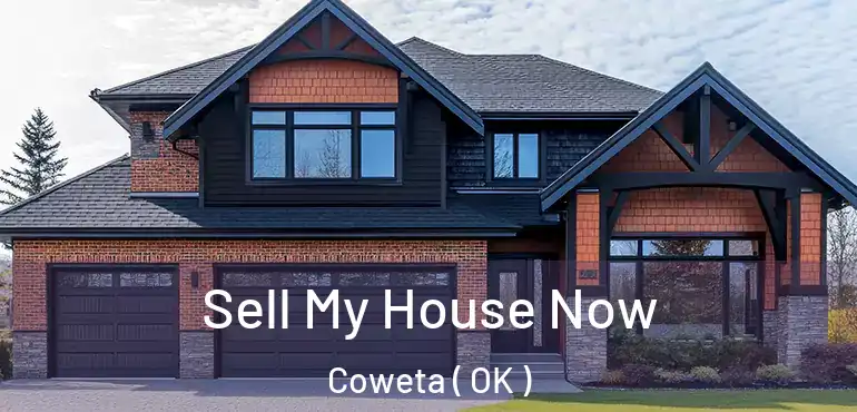  Sell My House Now Coweta ( OK )