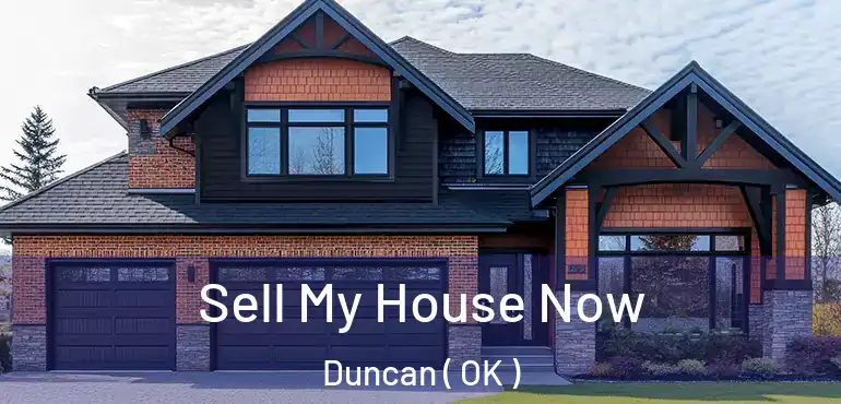  Sell My House Now Duncan ( OK )