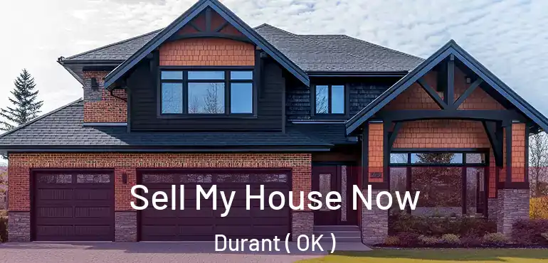  Sell My House Now Durant ( OK )