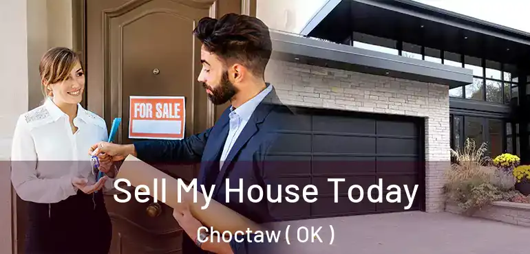  Sell My House Today Choctaw ( OK )