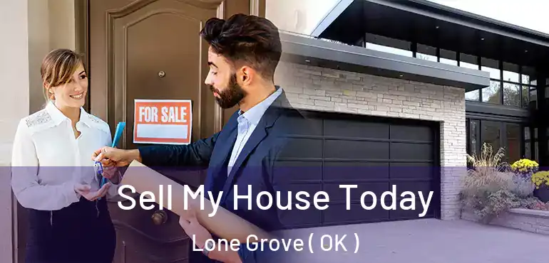  Sell My House Today Lone Grove ( OK )