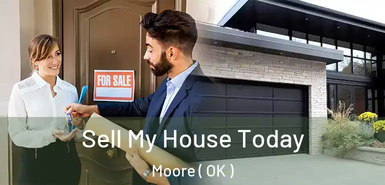  Sell My House Today Moore ( OK )
