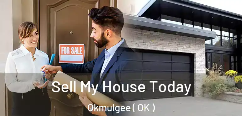  Sell My House Today Okmulgee ( OK )