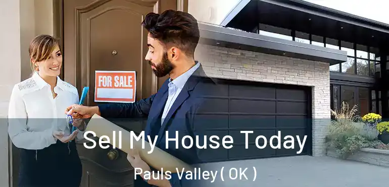Sell My House Today Pauls Valley ( OK )