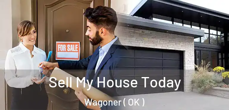  Sell My House Today Wagoner ( OK )