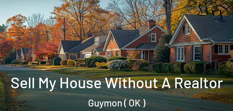  Sell My House Without A Realtor Guymon ( OK )