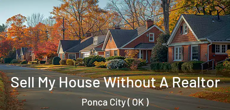  Sell My House Without A Realtor Ponca City ( OK )