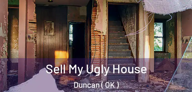 Sell My Ugly House Duncan ( OK )