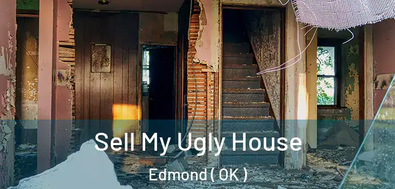  Sell My Ugly House Edmond ( OK )