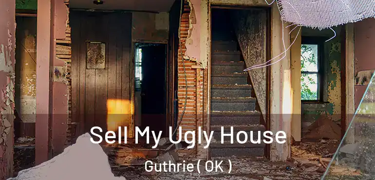 Sell My Ugly House Guthrie ( OK )