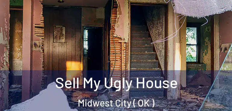  Sell My Ugly House Midwest City ( OK )