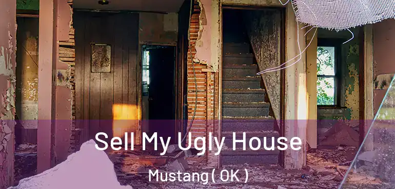  Sell My Ugly House Mustang ( OK )