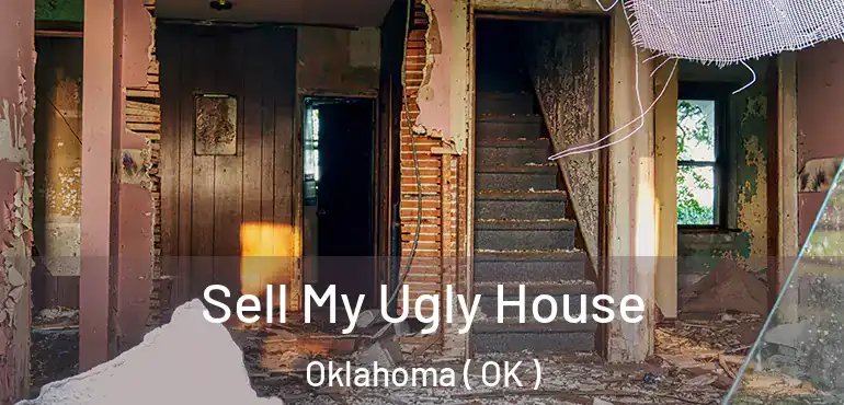  Sell My Ugly House Oklahoma ( OK )